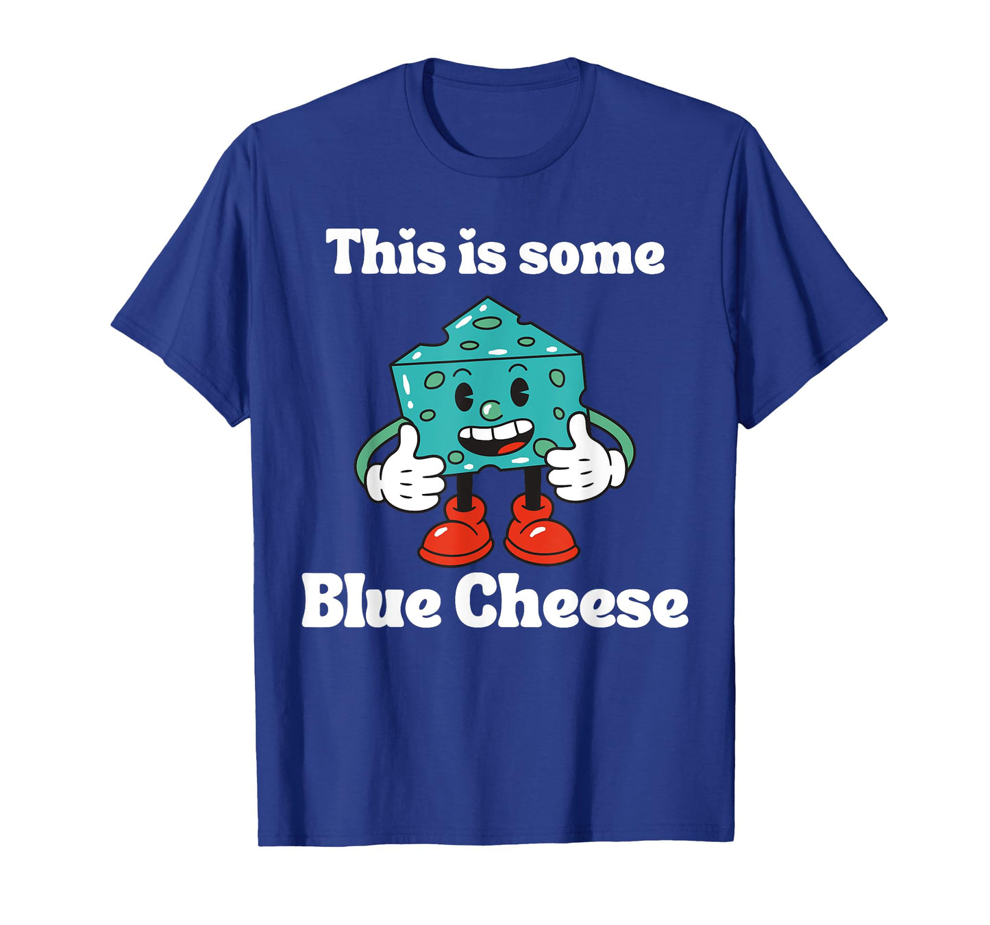 This is Some Blue Cheese Funny Halloween Costume T-Shirt