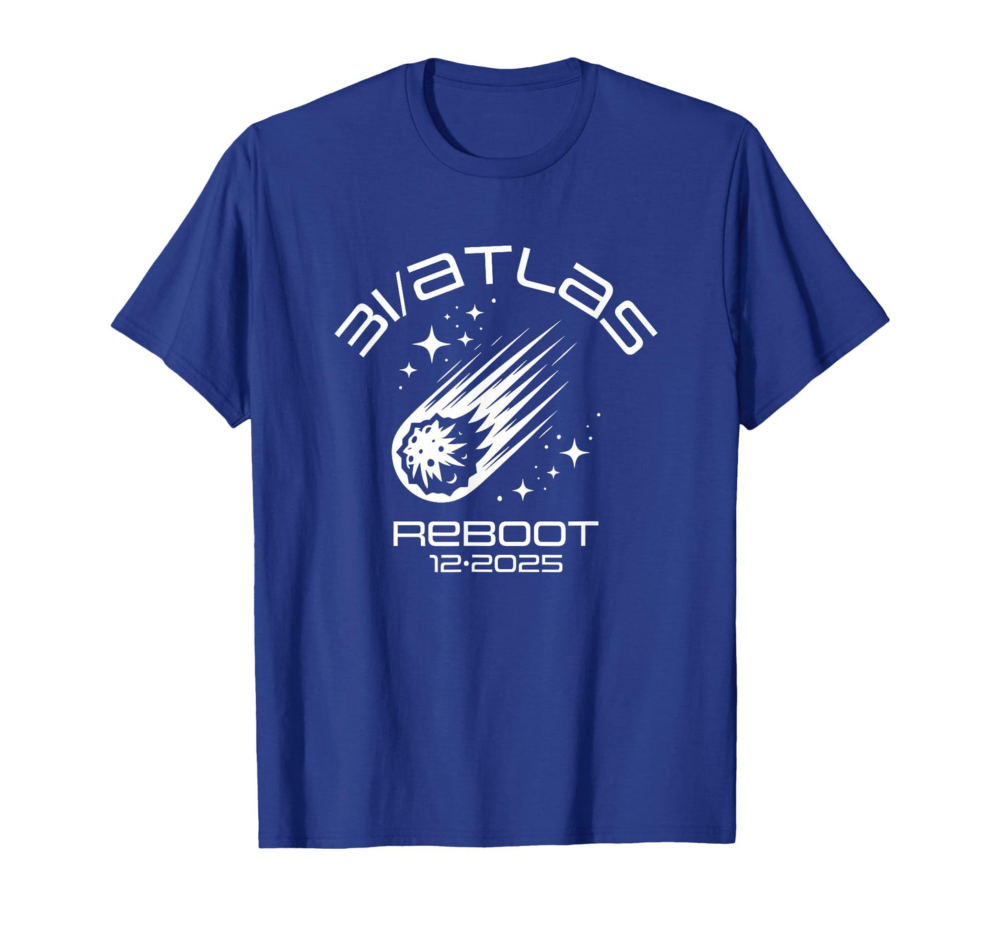 3I/Atlas Comet 2025 Reboot Fun Sarcastic Space Humor Design T-Shirt