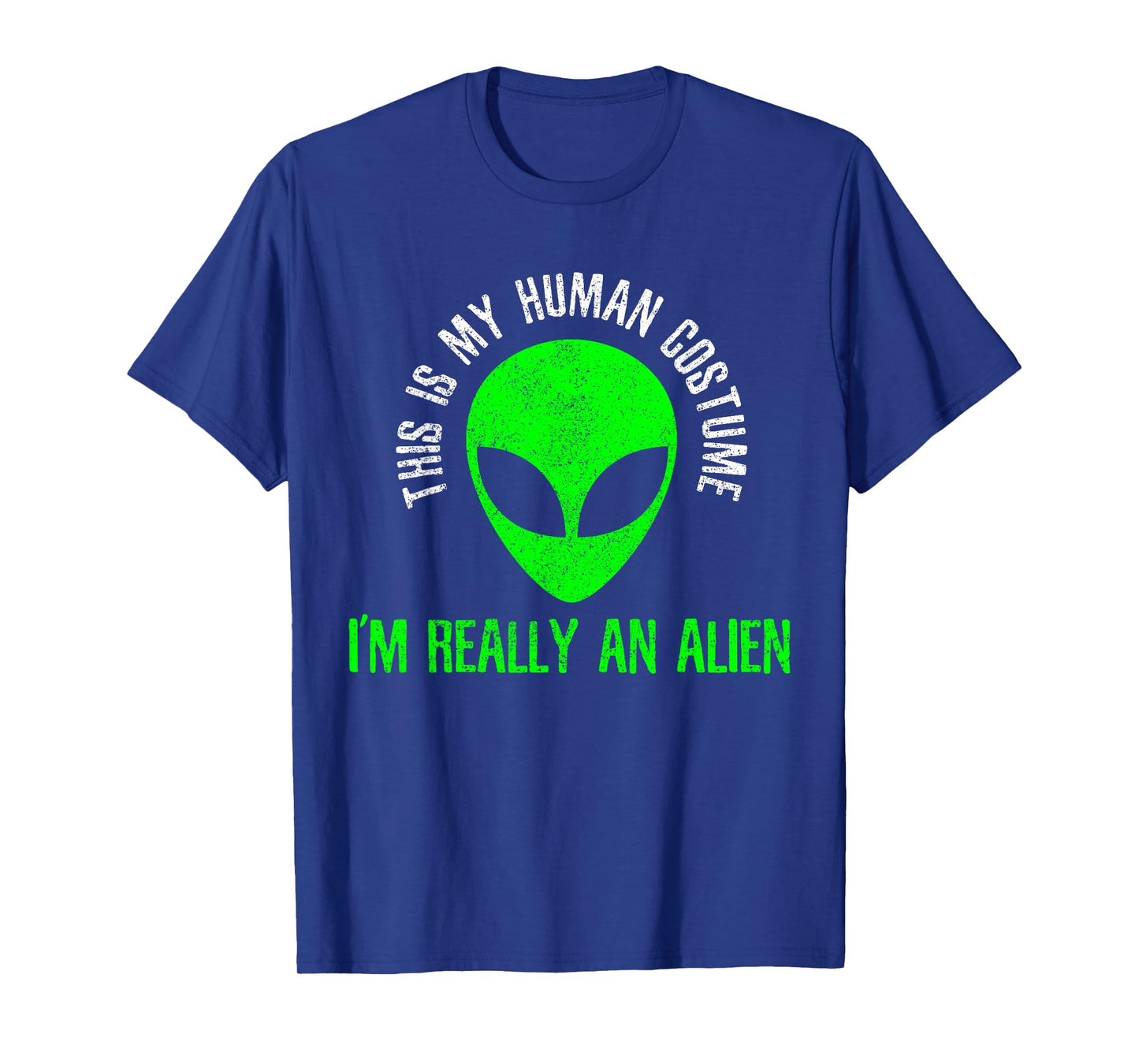 This Is My Human Costume I'm Really An Alien Funny Halloween T-Shirt