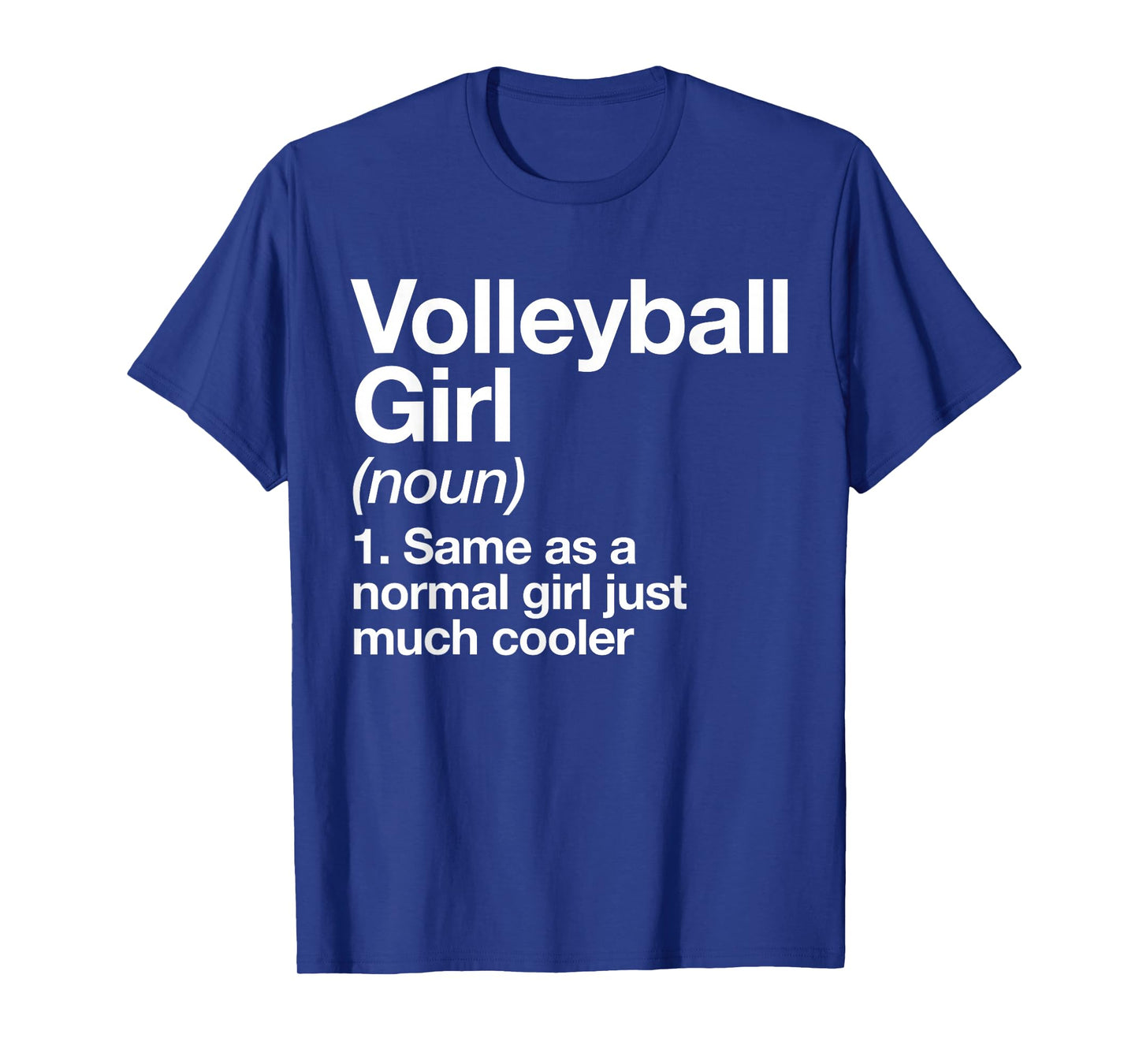 Volleyball Girl Definition Funny & Sassy Sports T-Shirt