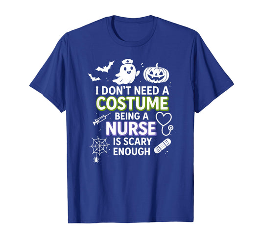 Being a Nurse is Scary Enough, Funny Halloween T-Shirt