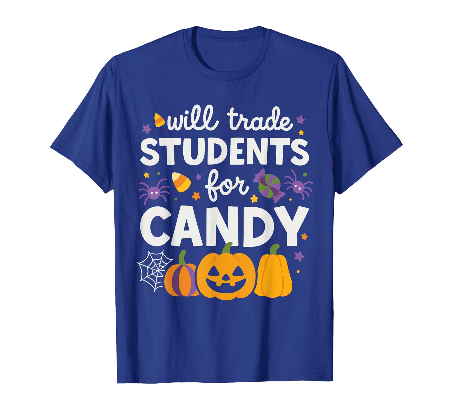 Will Trade Students for Candy, Funny Teacher Cute Halloween T-Shirt