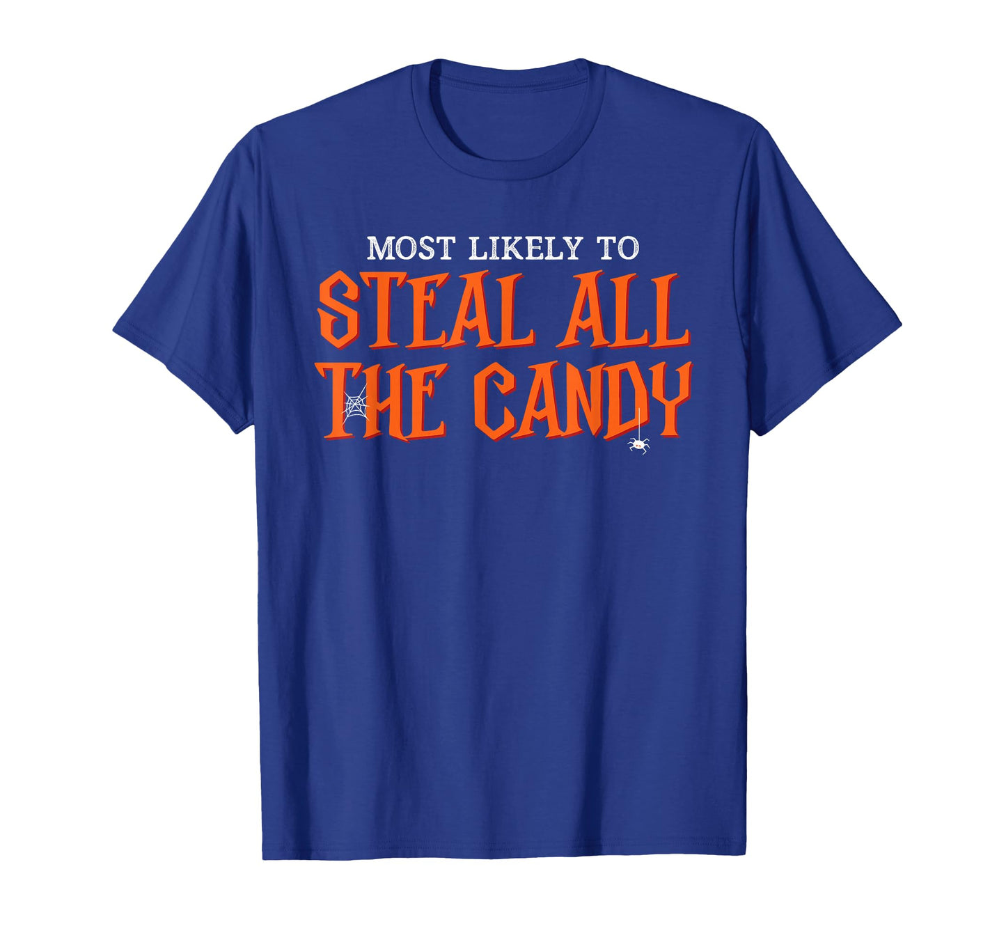 Most Likely To Steal all the Candy Funny Halloween T-Shirt