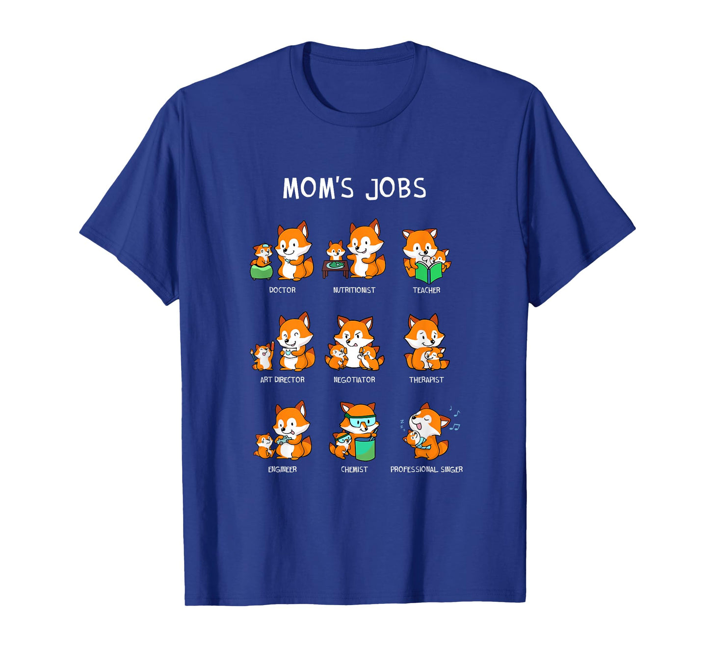 Mom's Jobs Mother's Day Mum Mother Mummy Nerd Fox Foxes T-Shirt