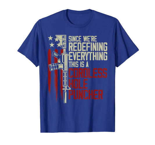 Mens We're Redefining Everything This Is A Cordless Hole Puncher T-Shirt