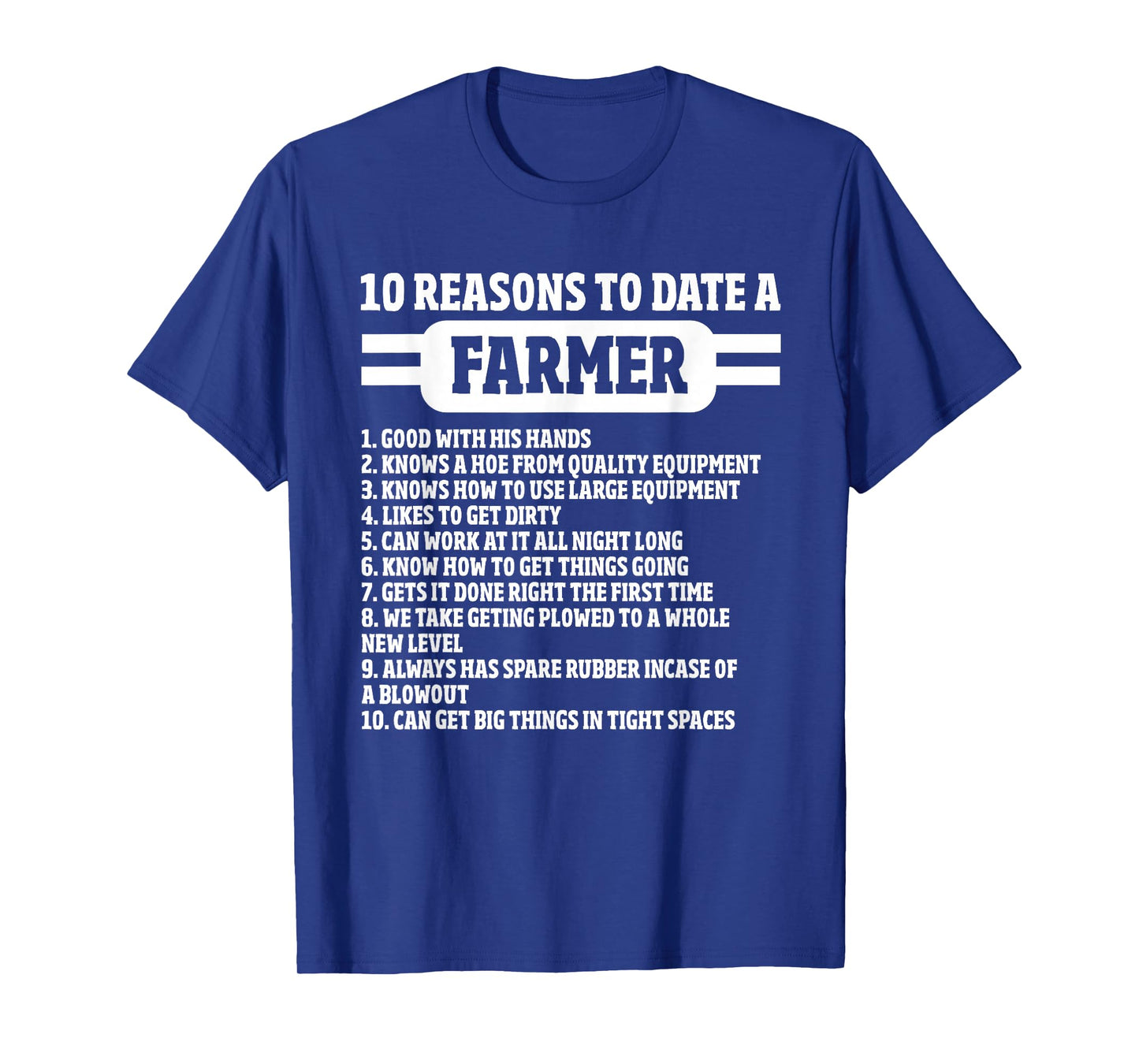 10 Reasons to date a Farmer, Funny Farming Humor for Men T-Shirt