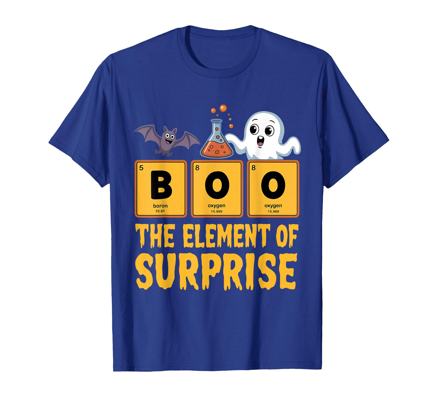 Chemistry Boo The Element of Surprise Funny Science Teacher T-Shirt