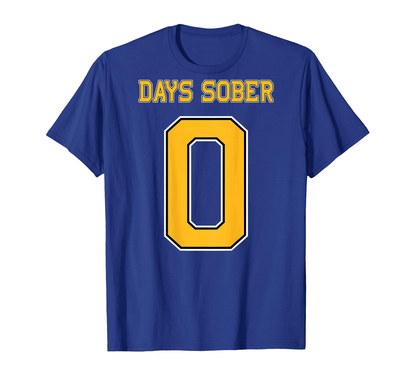0 DAYS SOBER Jersey Hockey Football Funny Drinking Shirt T-Shirt