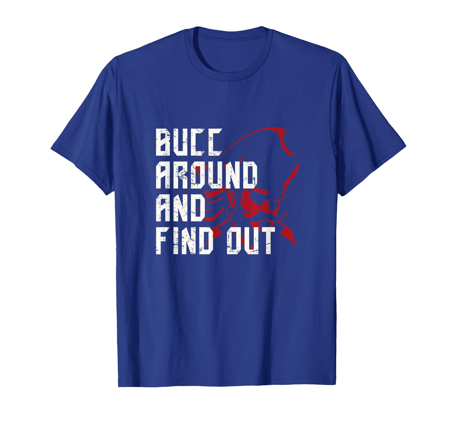 Funny Bucc Around and Find Out Vintage T-Shirt