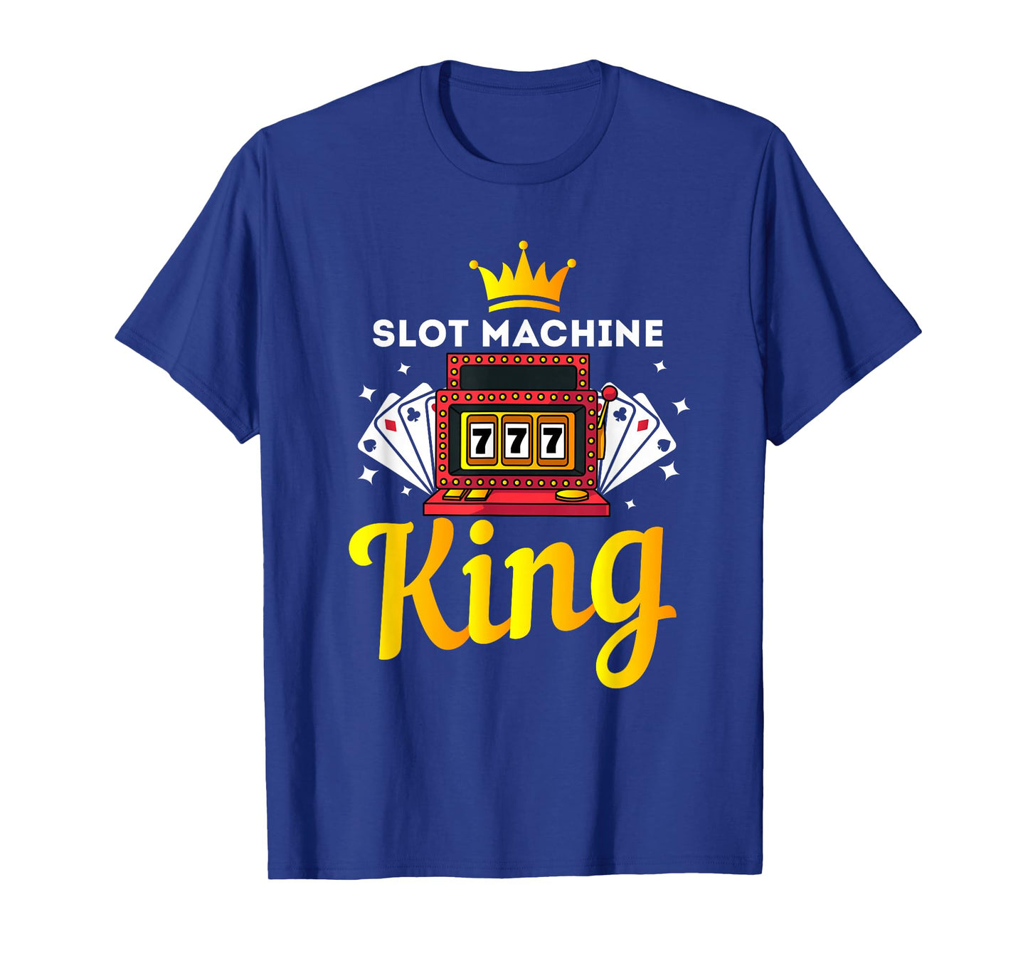 Love Playing The Slot Machine Gift - Men Slot Machine King T-Shirt