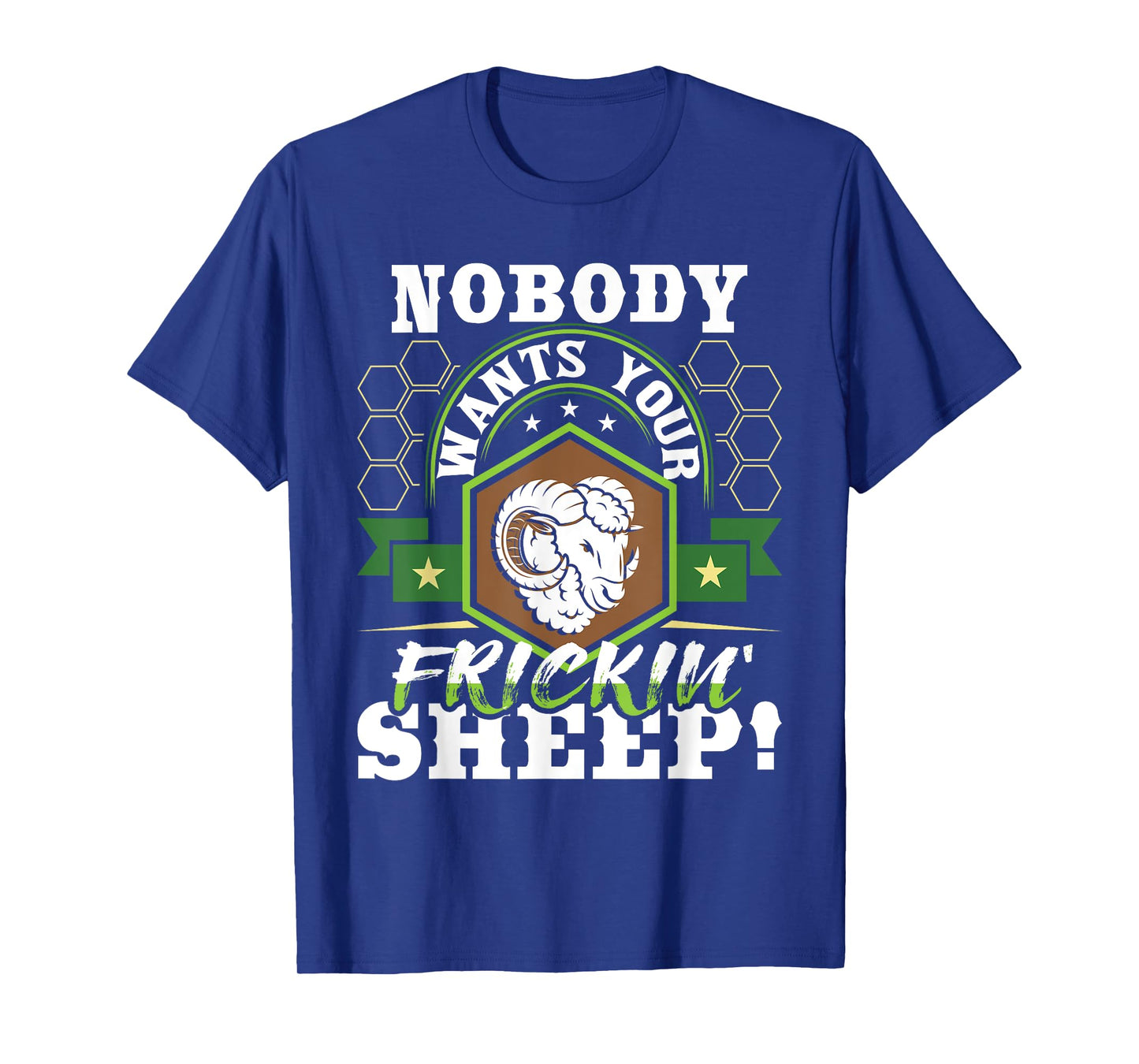 Nobody Wants Your Sheep - Funny Tabletop Game Board Gaming T-Shirt