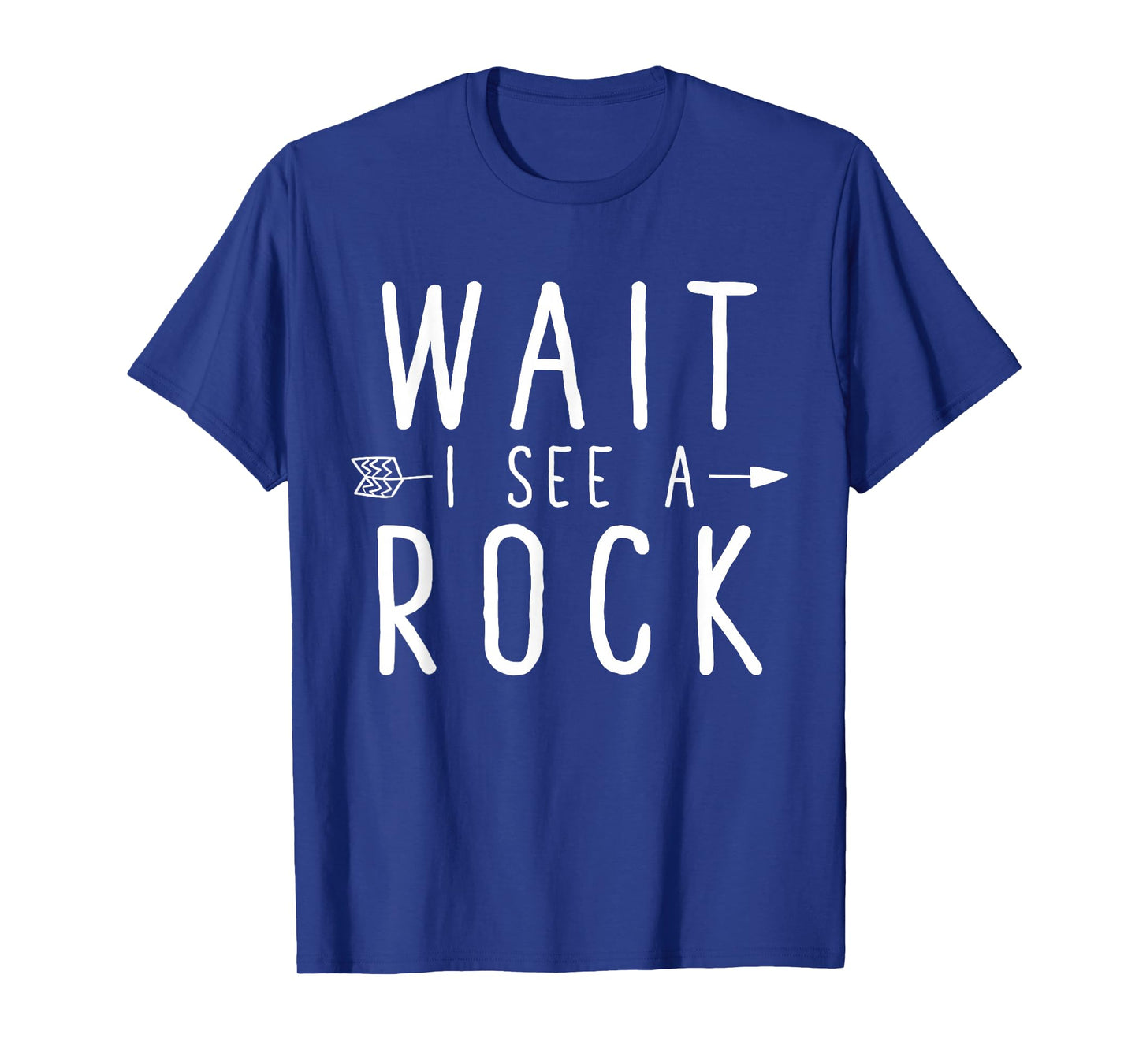 Wait I See A Rock T-Shirt - Funny Geologist Tee T-Shirt