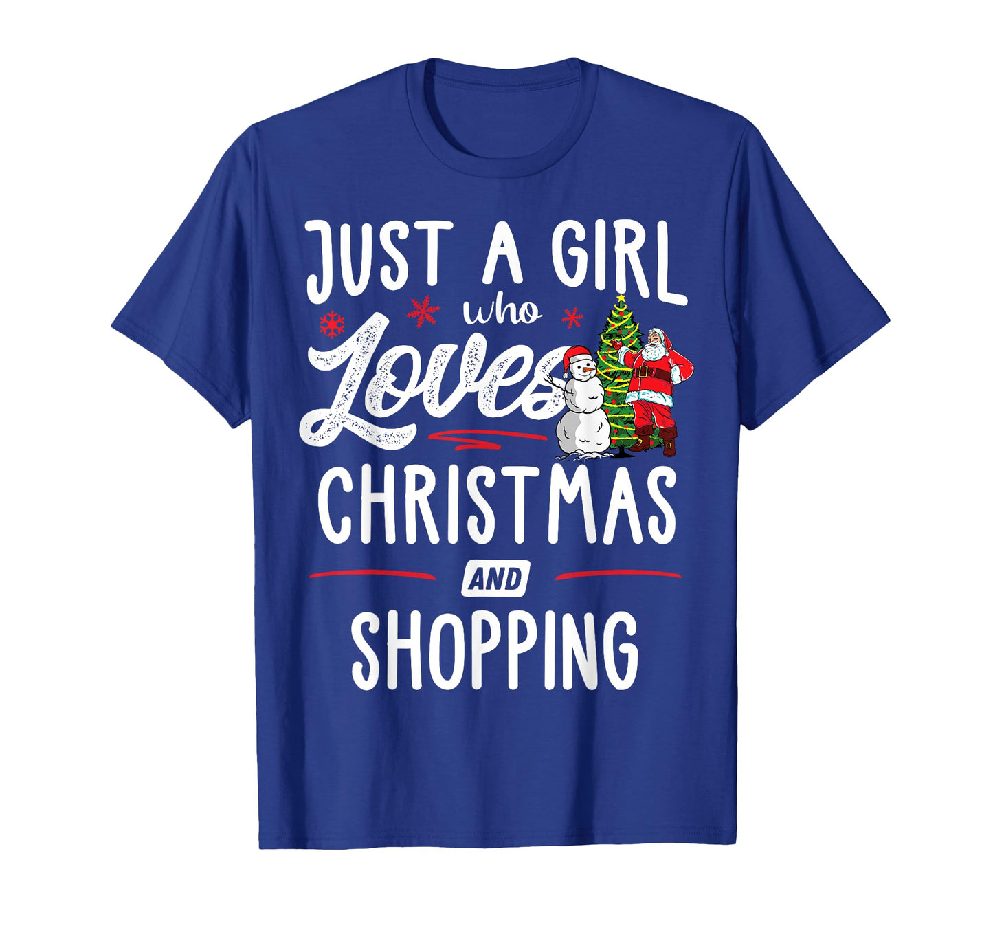Just A Girl Who Loves Christmas And Shopping Gift Women T-Shirt