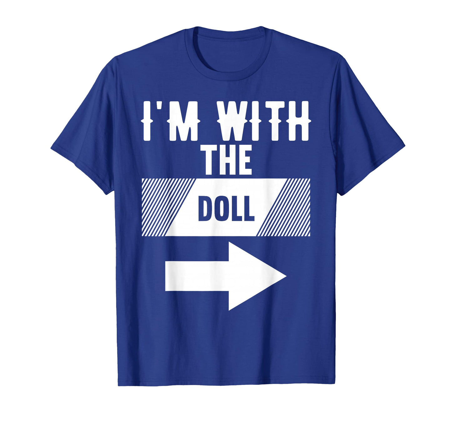 I'm with The Doll T-Shirt Halloween Costume T-Shirt