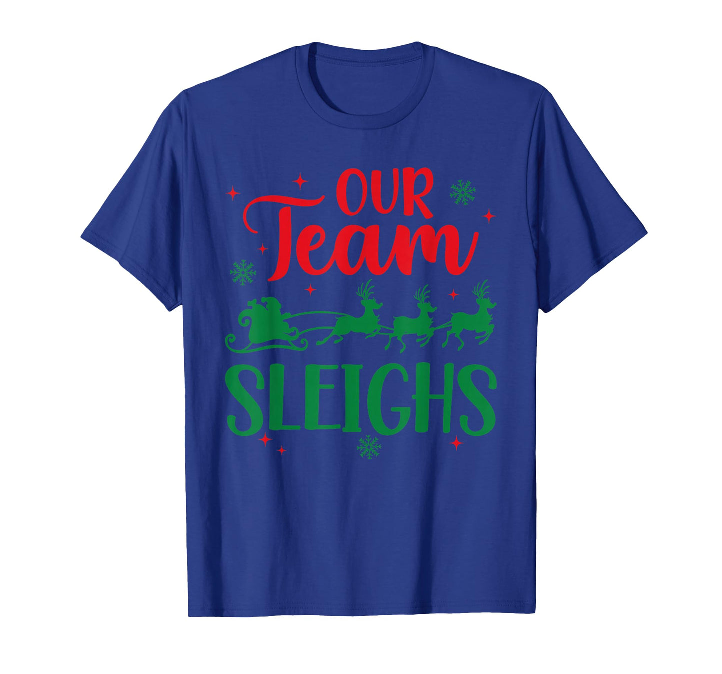 Our Team Sleighs Christmas Santa Reindeers Office Staff T-Shirt