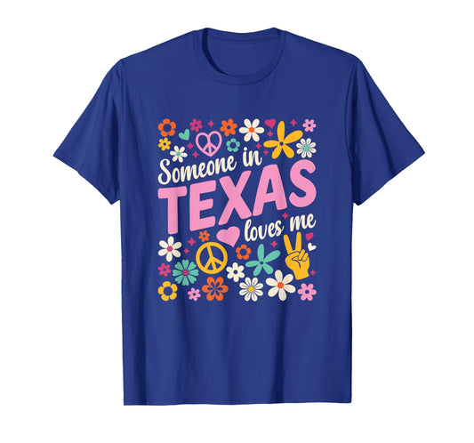 Someone In Texas Loves Me T-Shirt