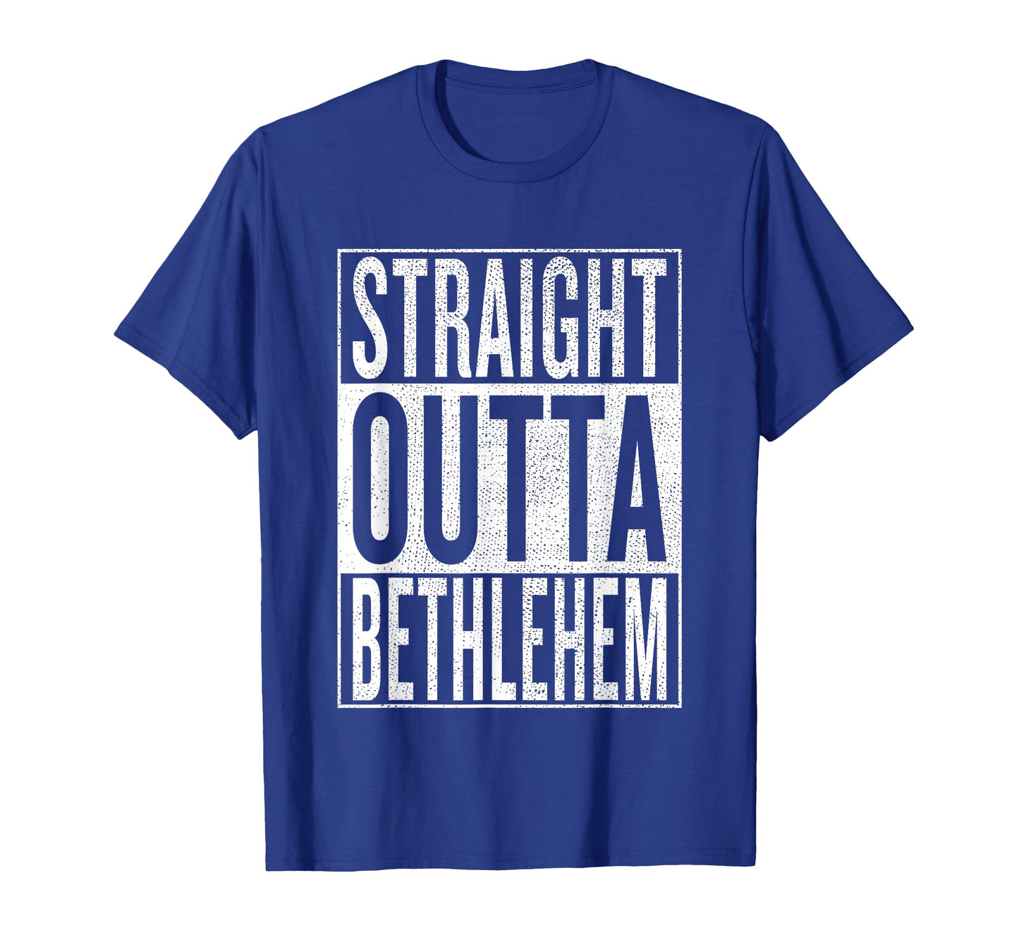 Straight Outta Bethlehem Great Travel & Gift Idea T-Shirt T-Shirt