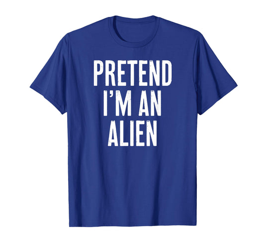 Simple Easy Pretend I'm an Alien Halloween Costume T-Shirt