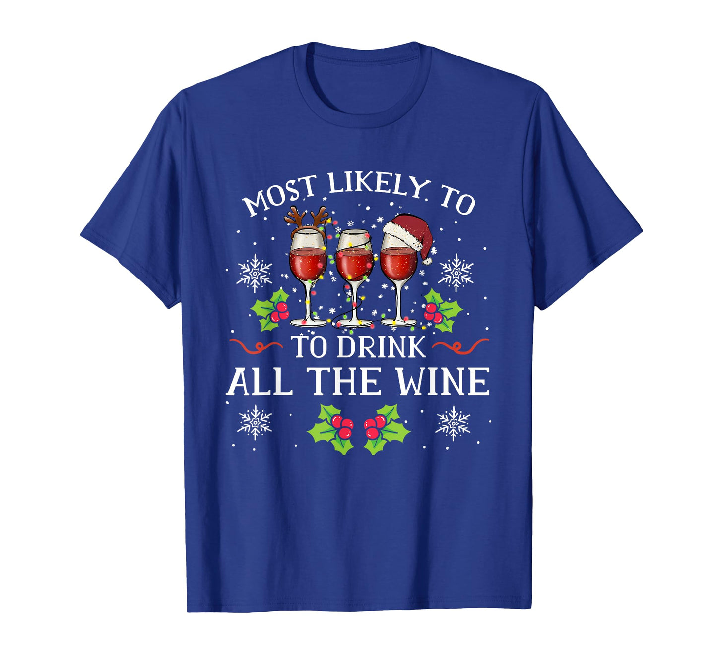 Most Likely To Drink All The Wine Family Matching Christmas T-Shirt