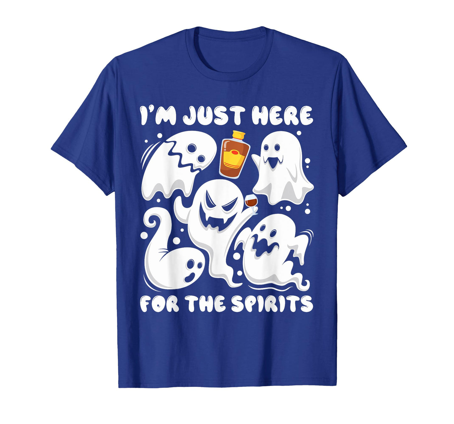 Funny I'm Just here For The Spirits Ghosts Halloween T-Shirt