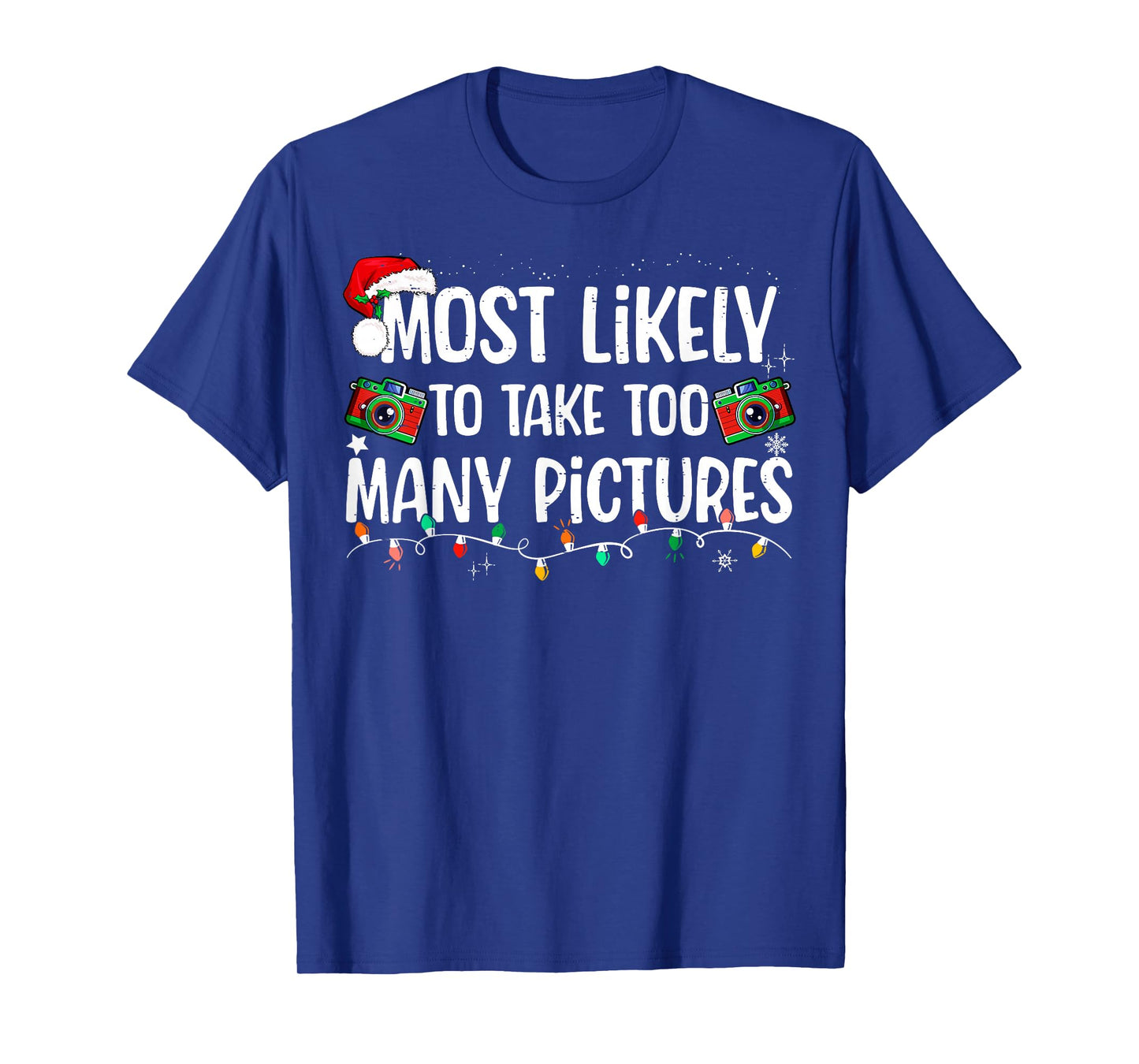 Most Likely To Take Too Many Pictures Family Christmas T-Shirt
