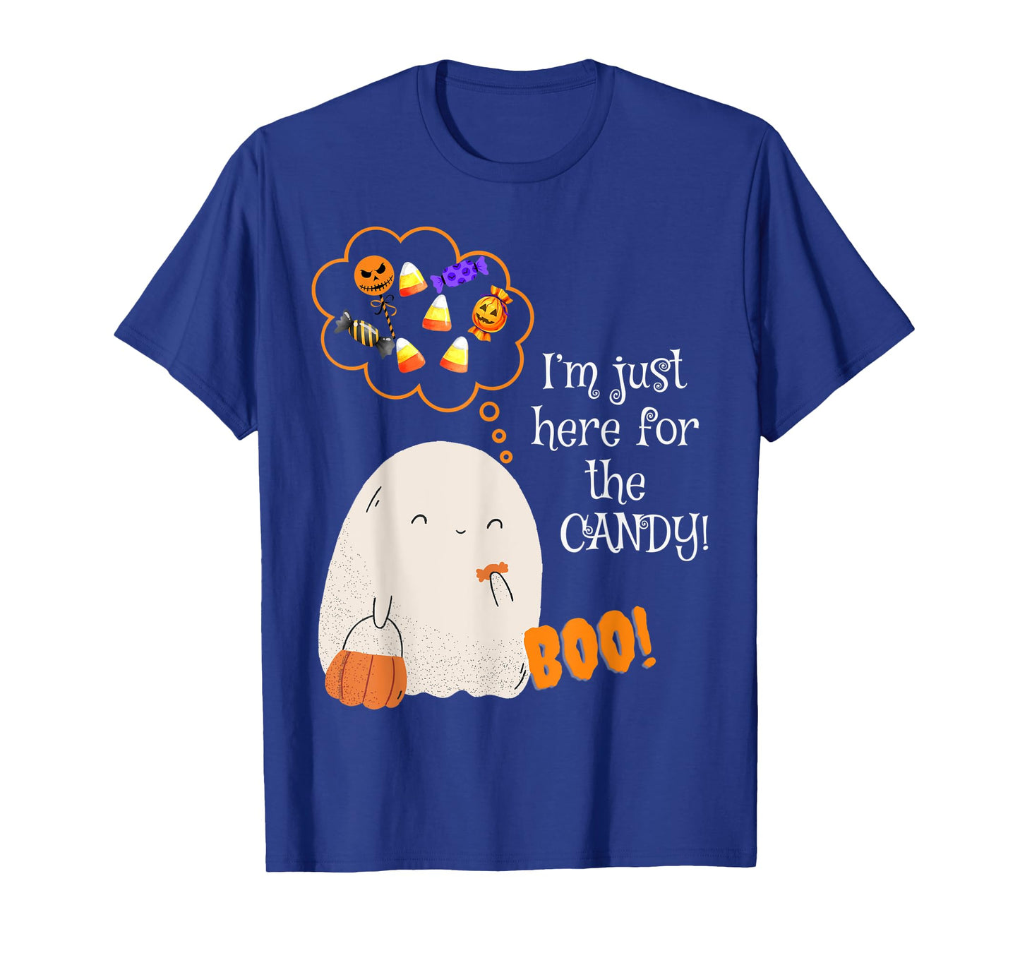 Cute Ghost Boo I'm Just Here For the Candy BOO T-Shirt