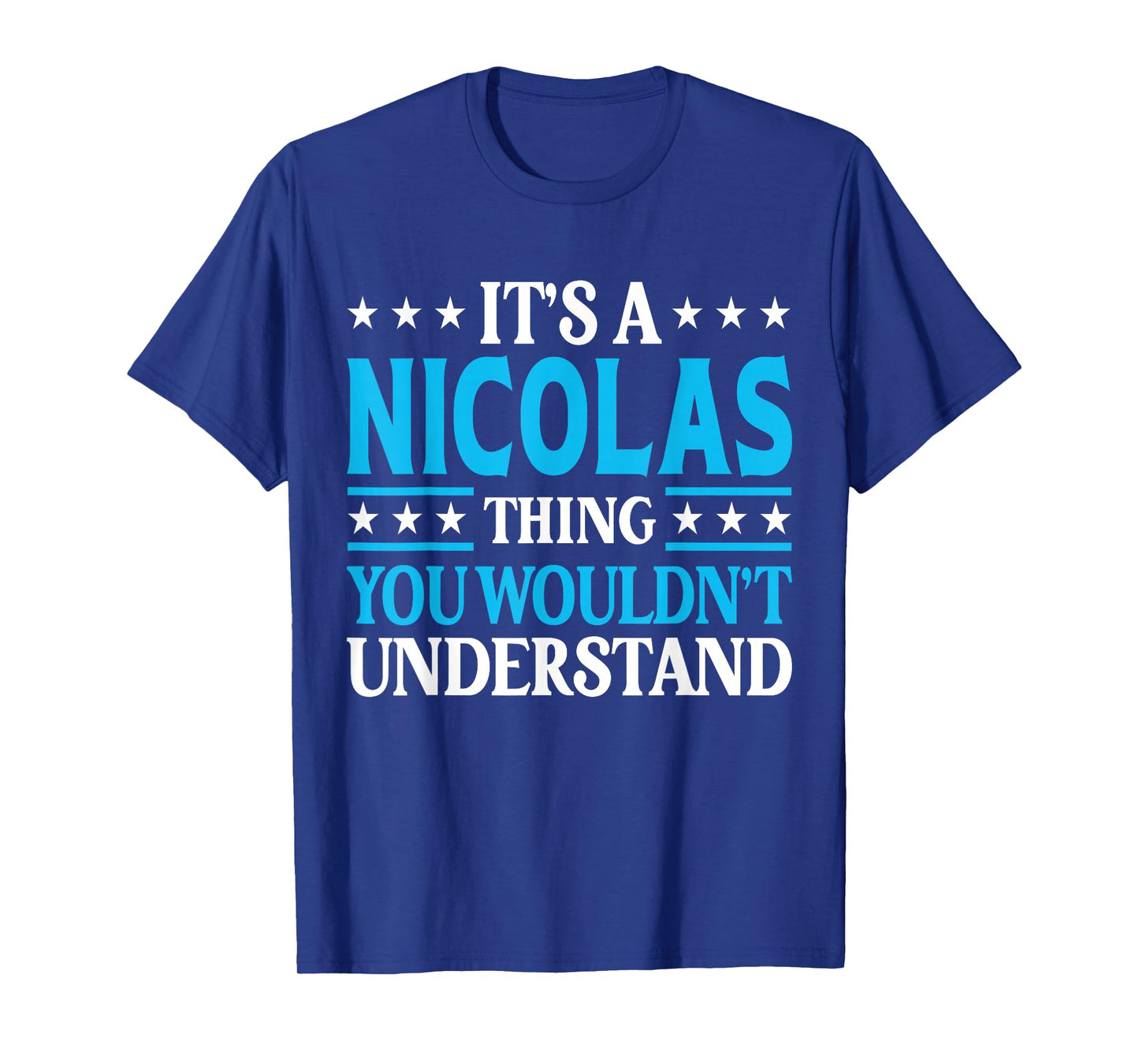 Nicolas Thing Personal Name Funny Nicolas T-Shirt