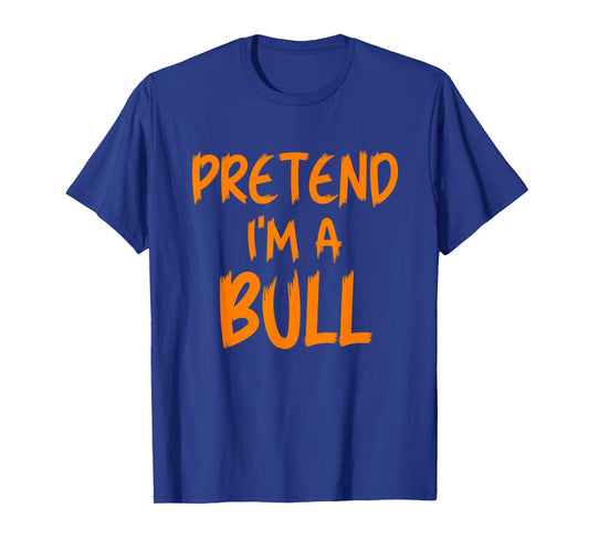Halloween Pretend I'm A Bull Costume Funny Lazy Adult Kids T-Shirt