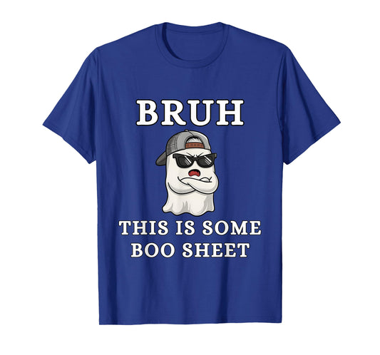 Bruh This is Some Boo Sheet, Funny Halloween Boo Sheet Bruh T-Shirt