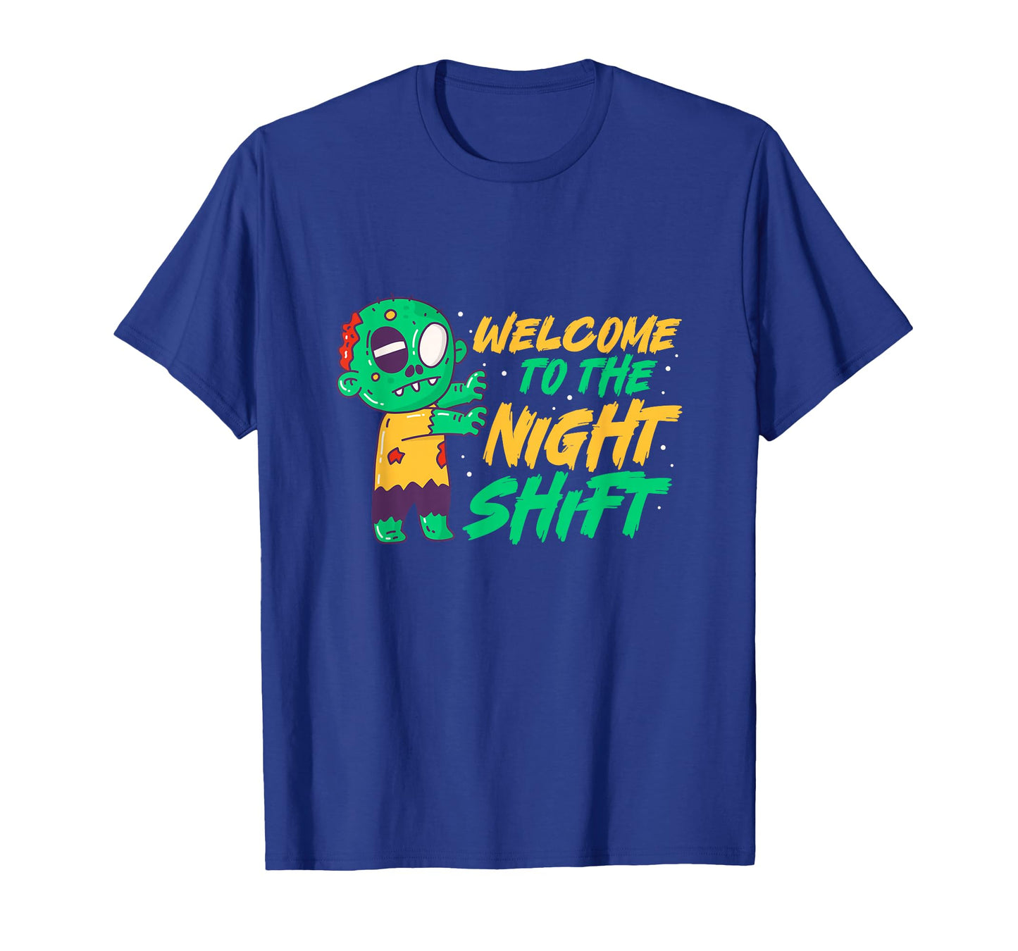 Welcome To The Night Shift Zombie Halloween T-Shirt