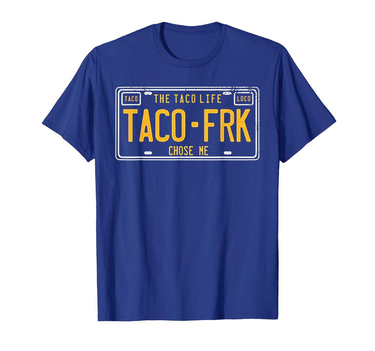 Taco FRK Taco Life Chose Me T-Shirt