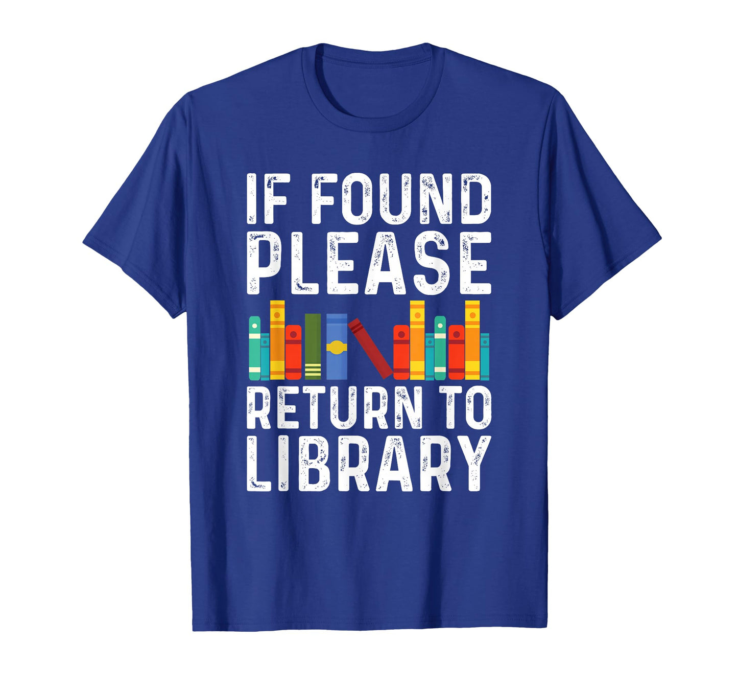 If Found Please Return to Library Book Lover Gifts T-Shirt