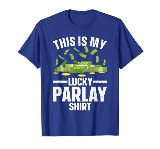 Funny Sports Betting Art For Men Women Parlay Sports Gambler T-Shirt