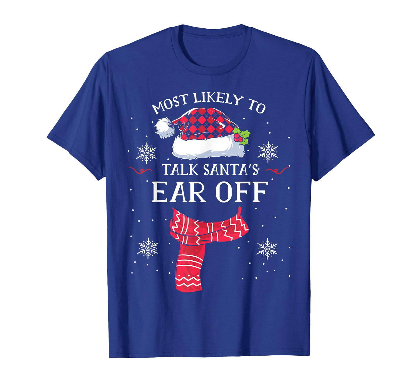 Most Likely To Talk Santa's Ear Off Family Christmas Pajamas T-Shirt