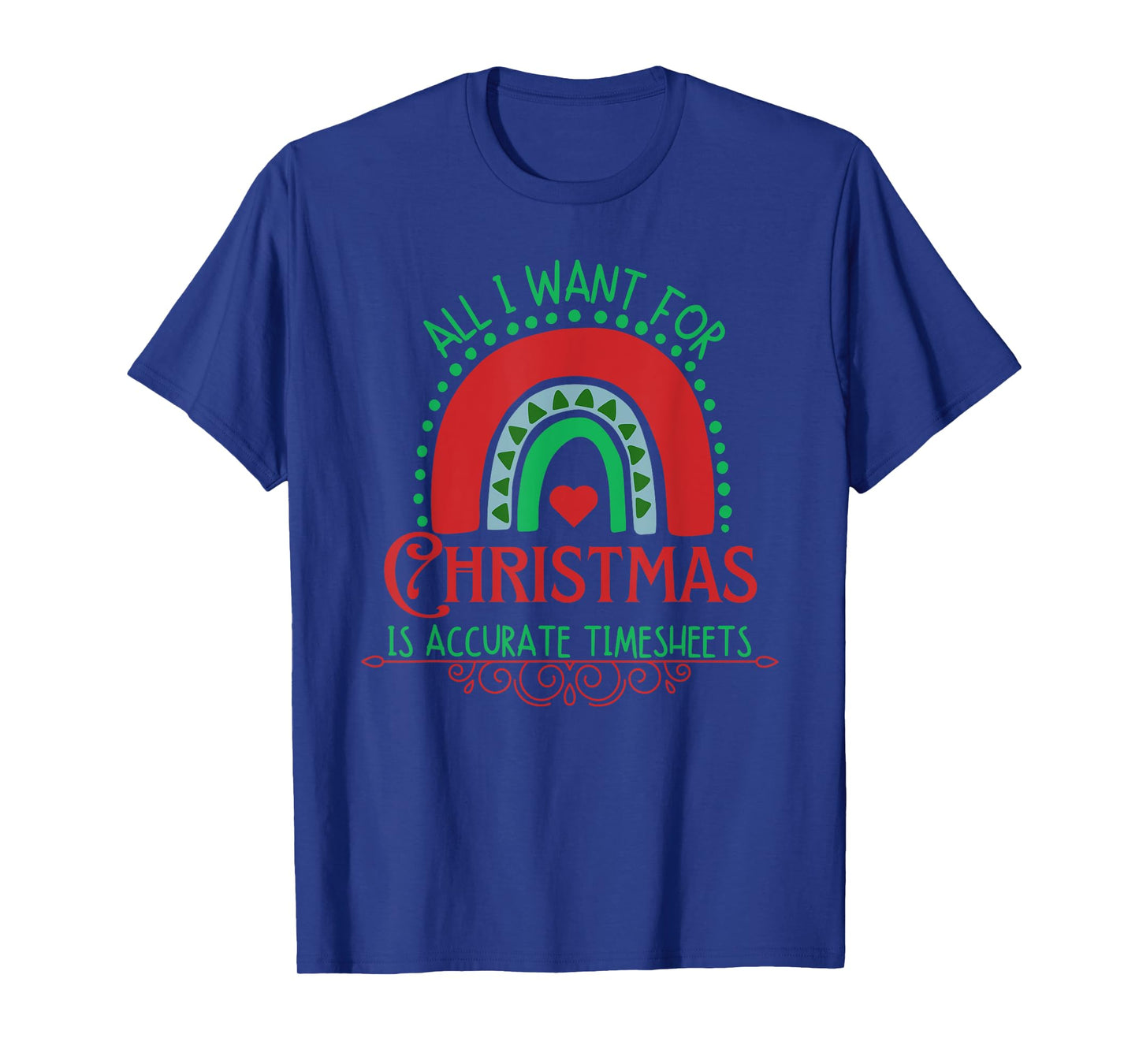 All I Want For Christmas Is Accurate Timesheets Payroll HR T-Shirt