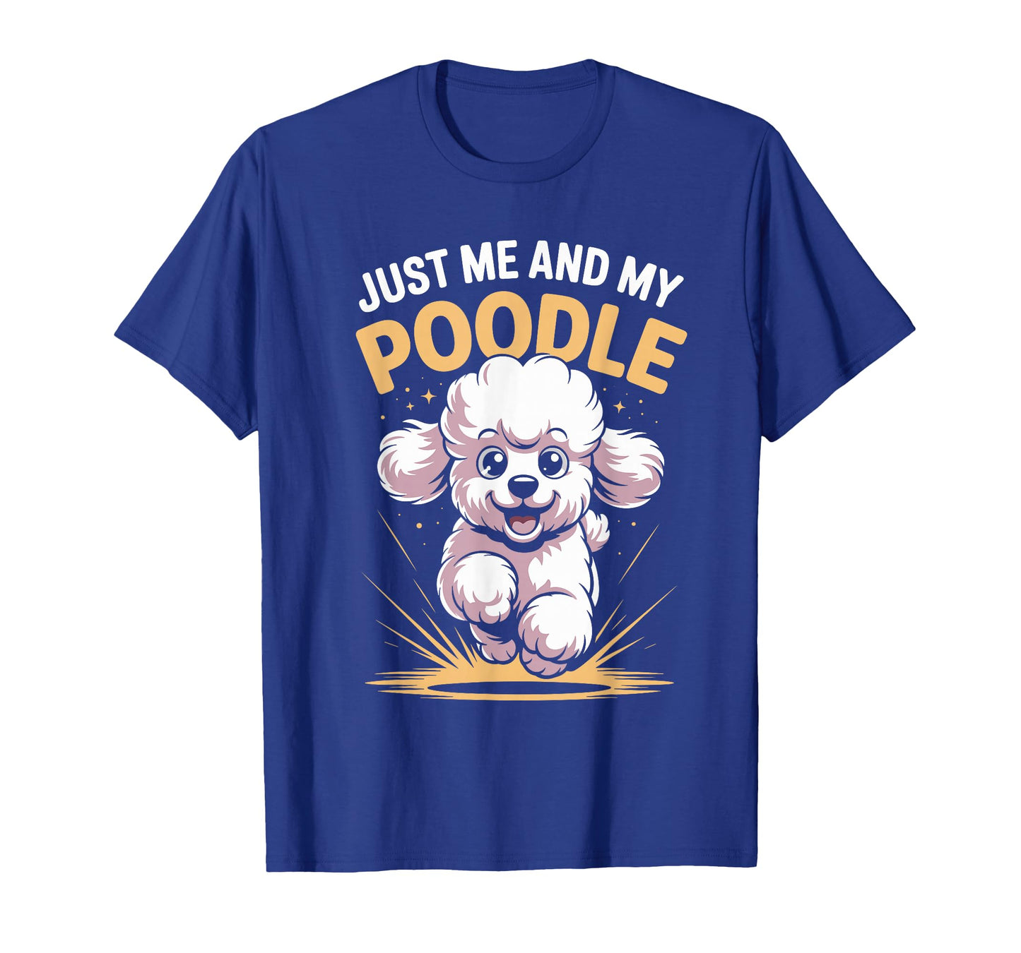 Just Me and My Poodle Funny Cute Pet Dog Smart Breed Owner T-Shirt