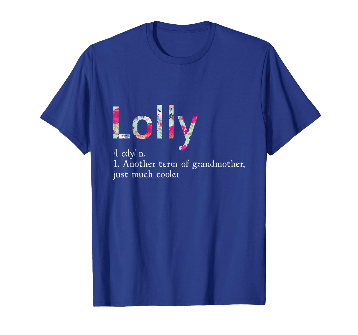 Lolly Cool Grandma Flower Grandmother Gift T-Shirt