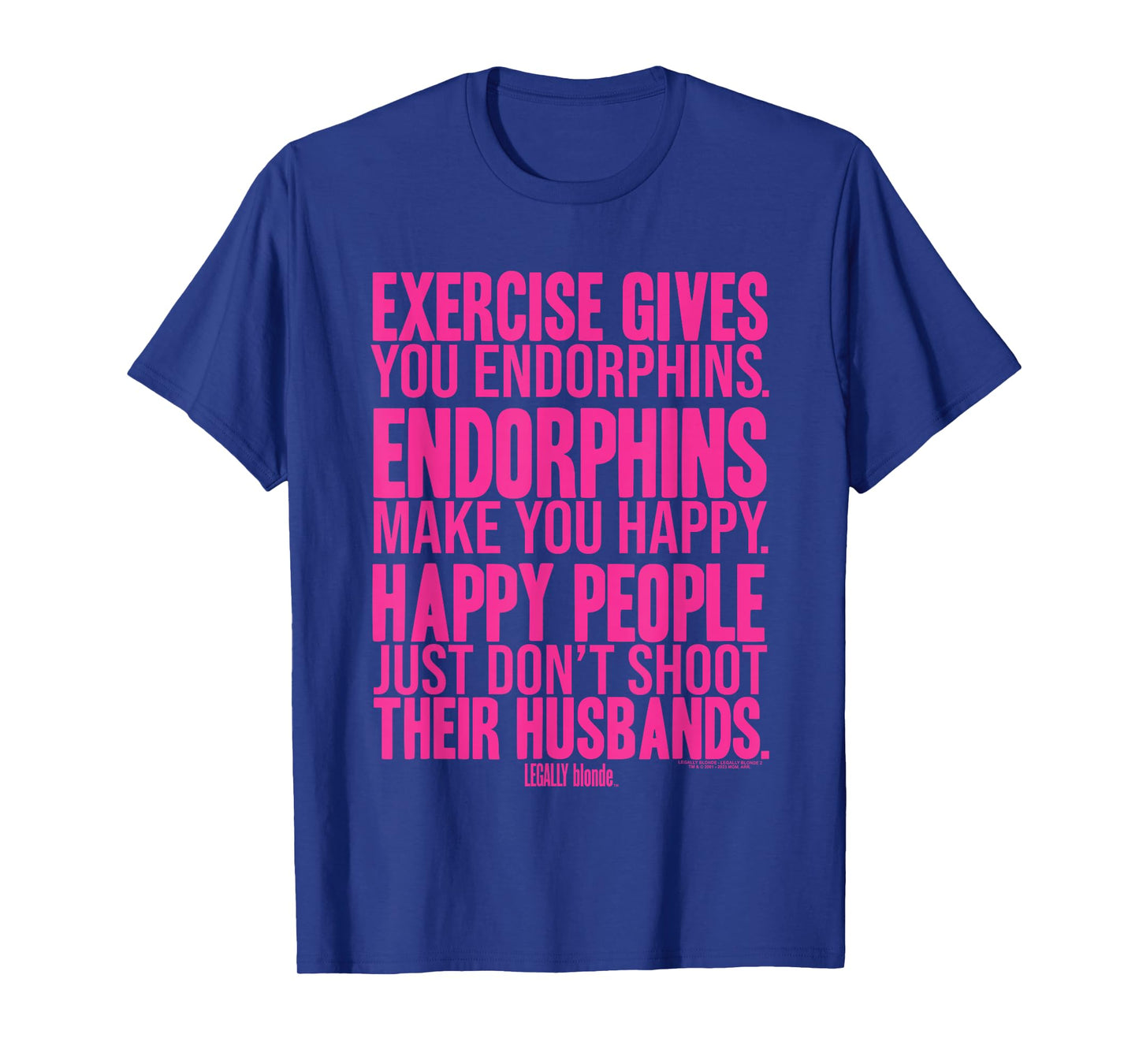 Legally Blonde Endorphins T-Shirt