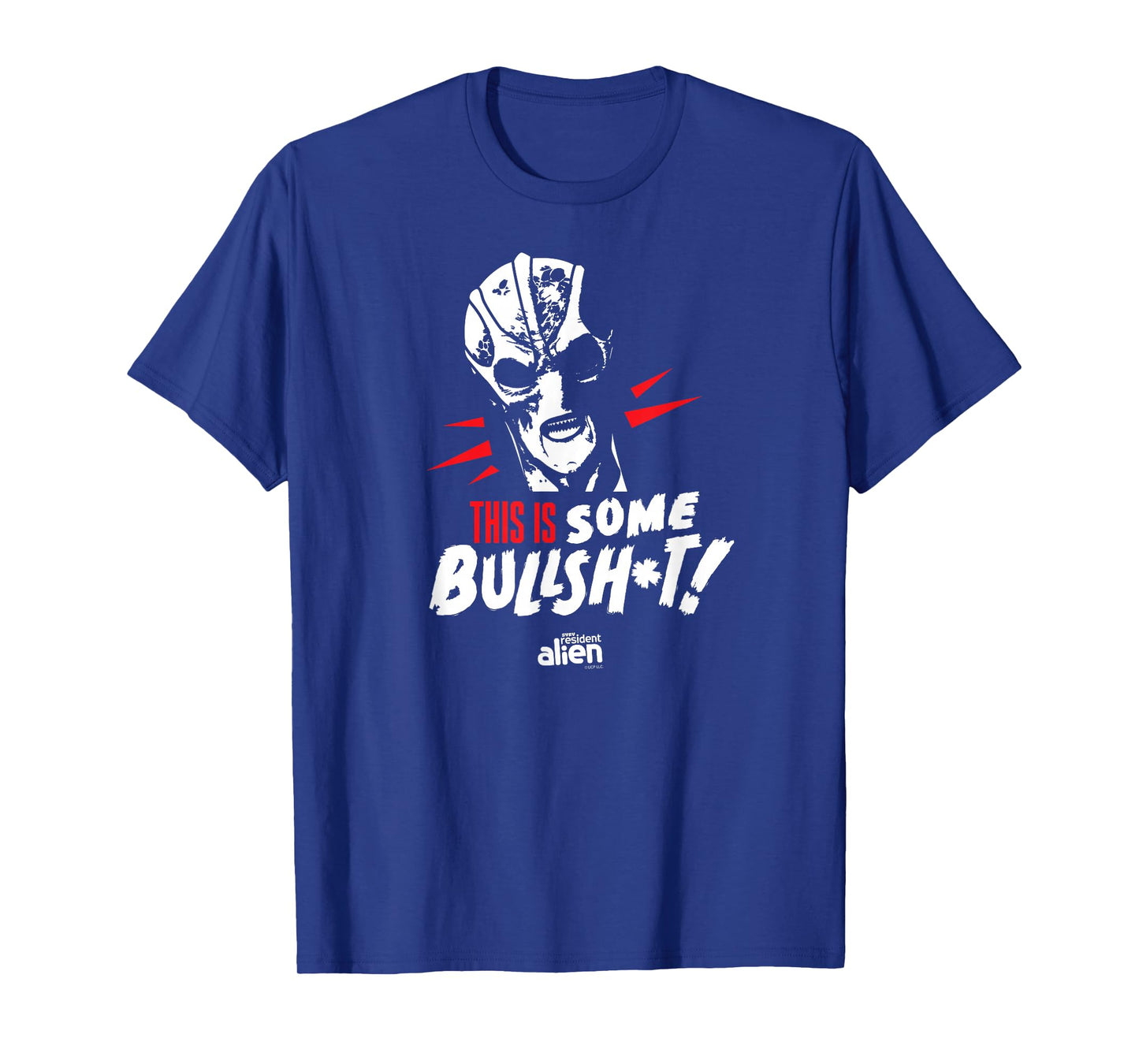 Resident Alien This Is Some Bullshit - Officially Licensed T-Shirt