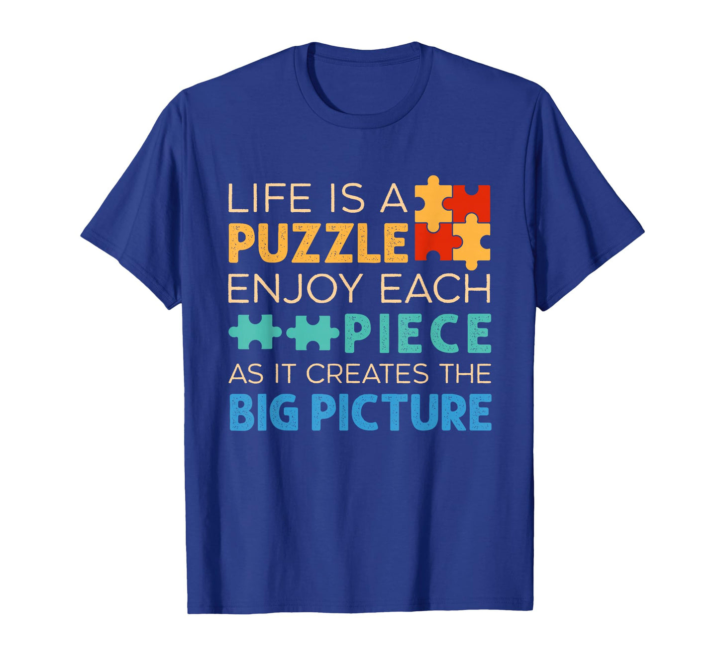 Life Is Puzzle Enjoy Each Piece | Jigsaw Puzzle Lover T-Shirt