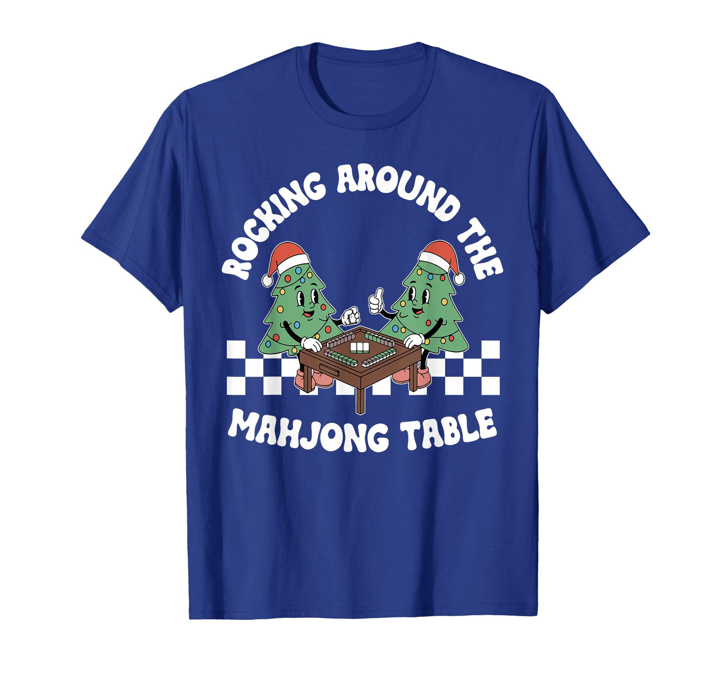 Rocking Around The Mahjong Table Christmas Playing Mahjong T-Shirt