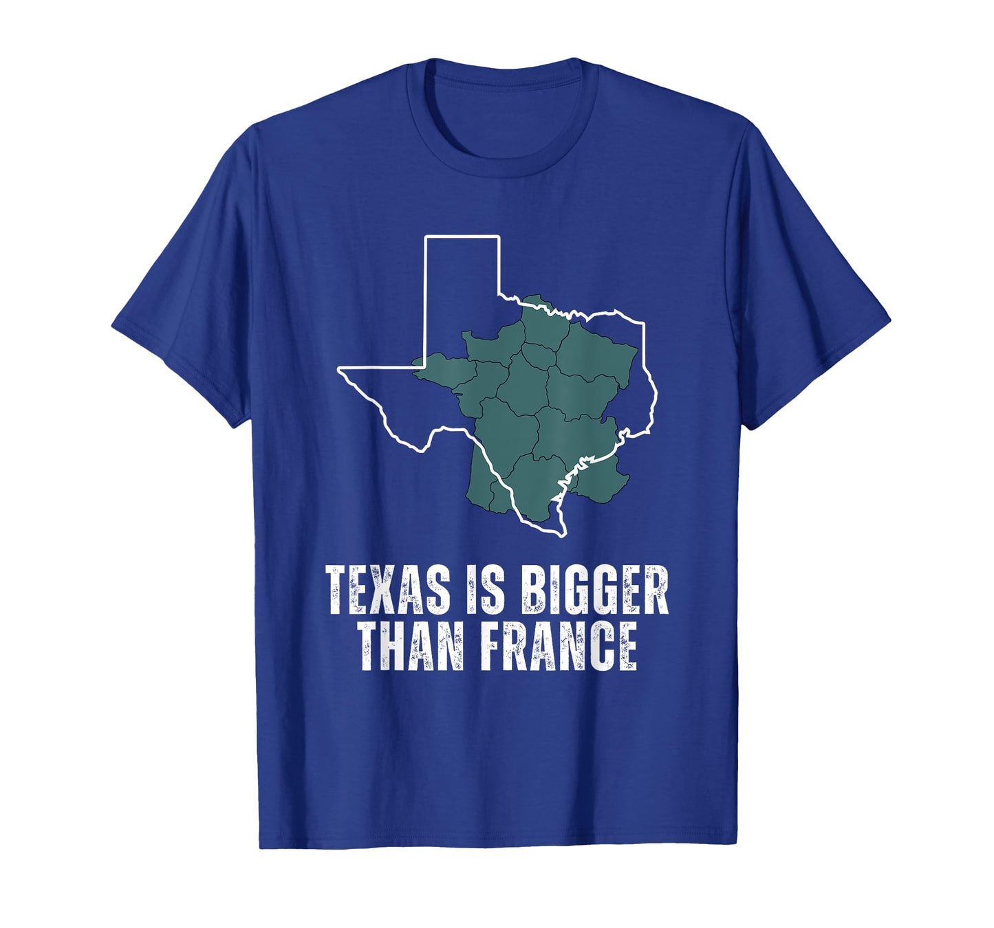 Texas Is Bigger Than France and Armed, Funny, USA T-Shirt
