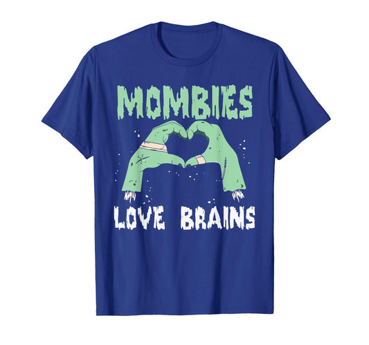 Mombies Love Brains Mom Halloween Costume Womens Zombie Cute T-Shirt