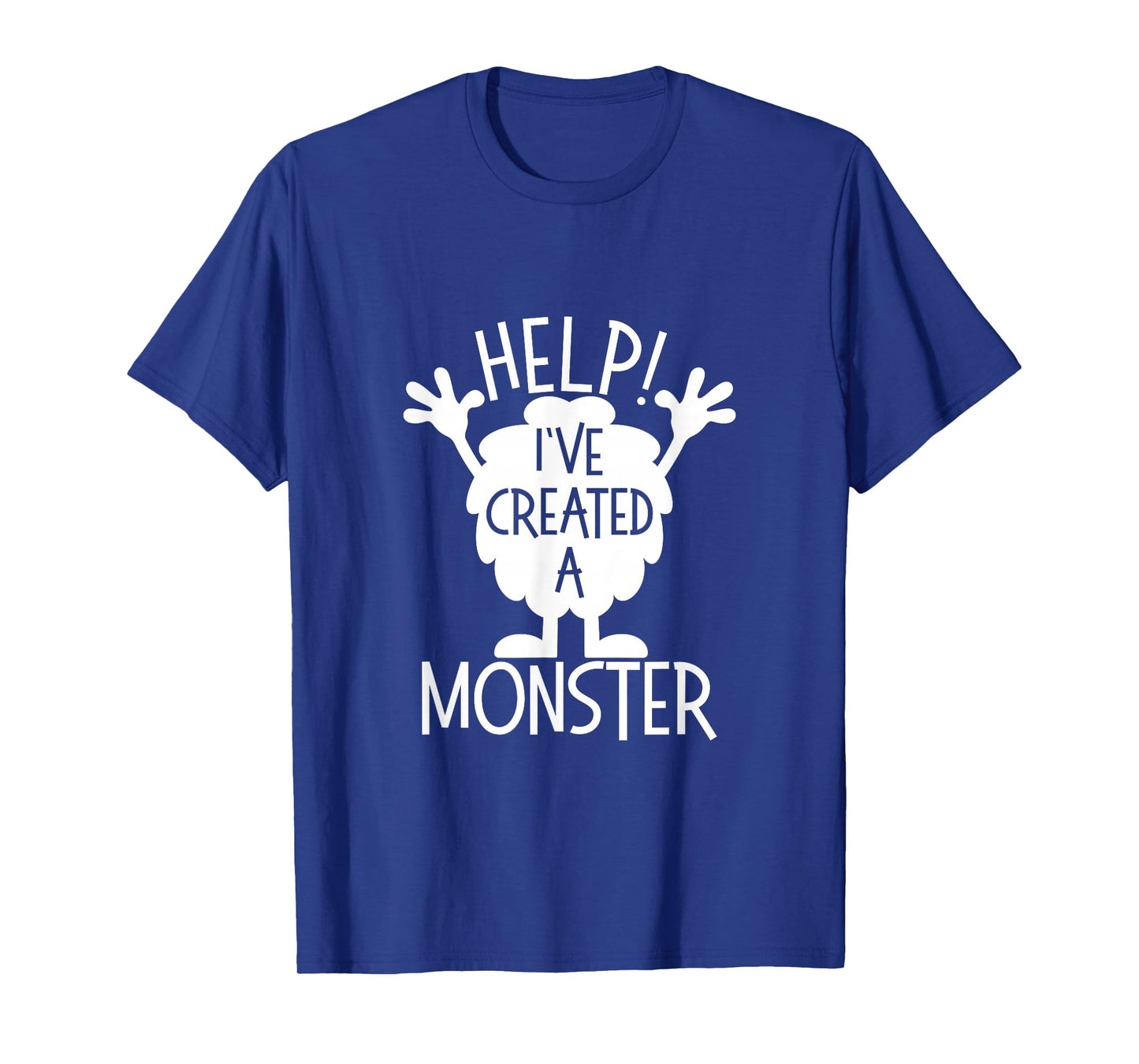 Monster Shirts For Parents Help I've Created A Monster T-Shirt