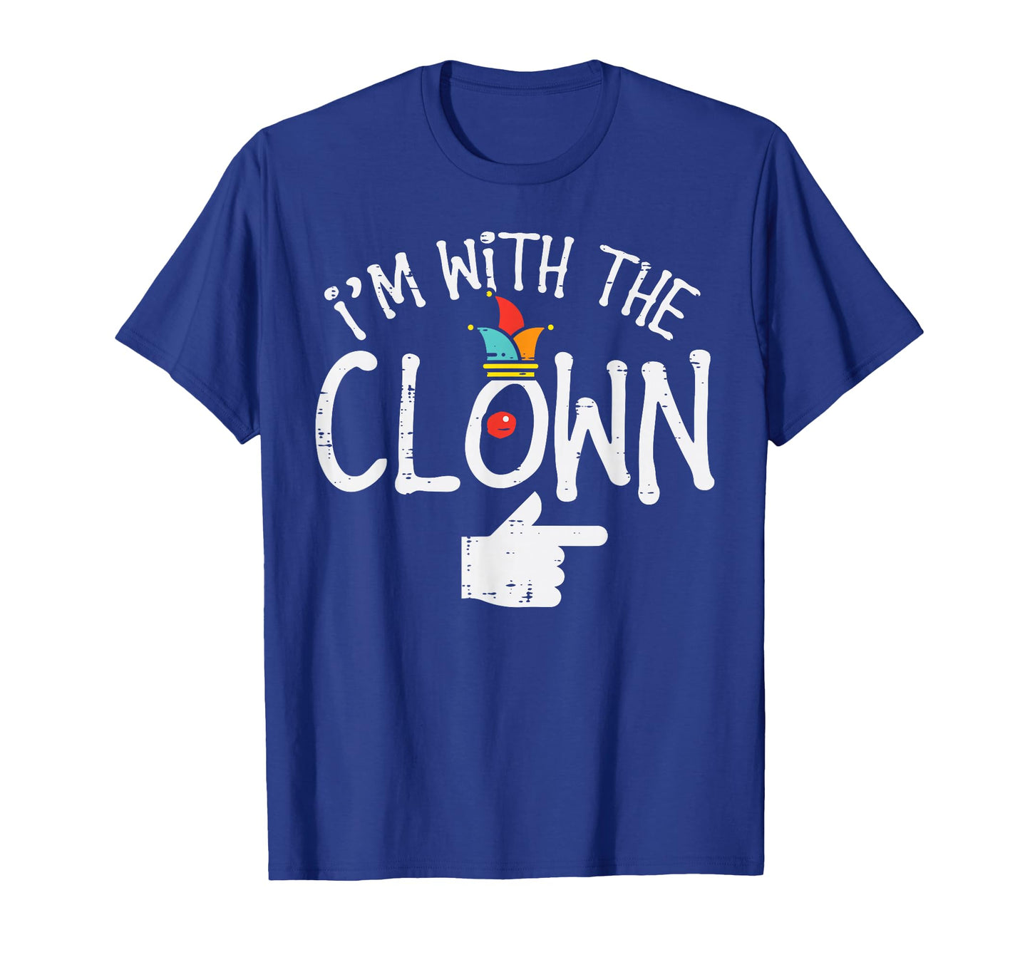 Im With The Clown Matching Halloween Couples Him And Her T-Shirt