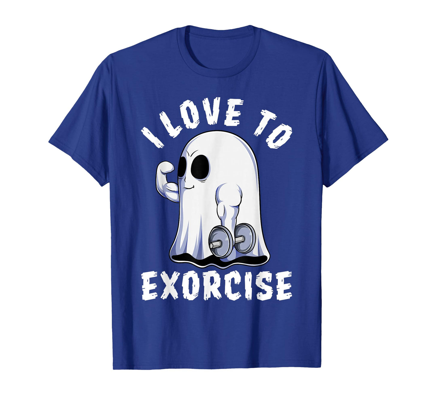 Ghost I Exorcise Funny Gym Exercise Workout Spooky Halloween T-Shirt
