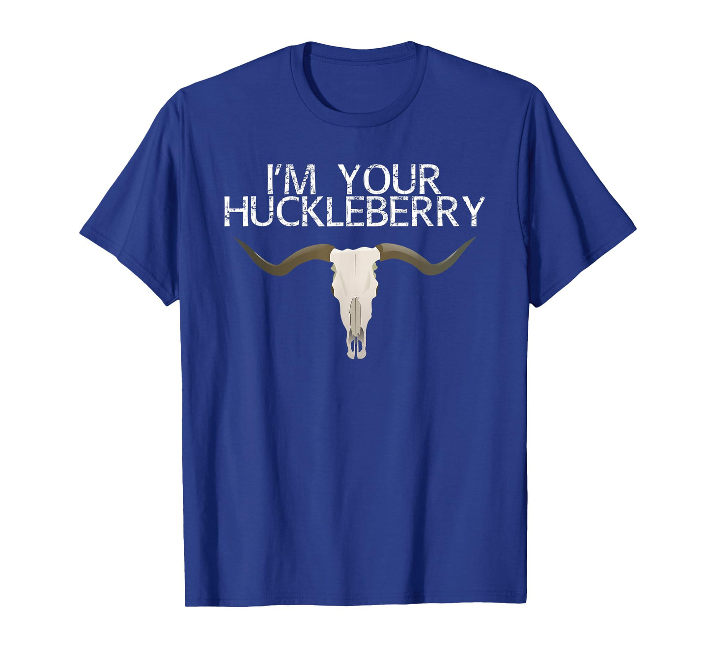 I'm Your Huckleberry T-Shirt