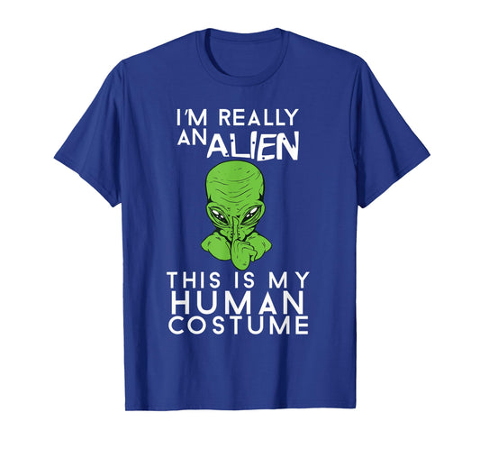 I'm Really An Alien This Is My Human Costume Halloween T-Shirt