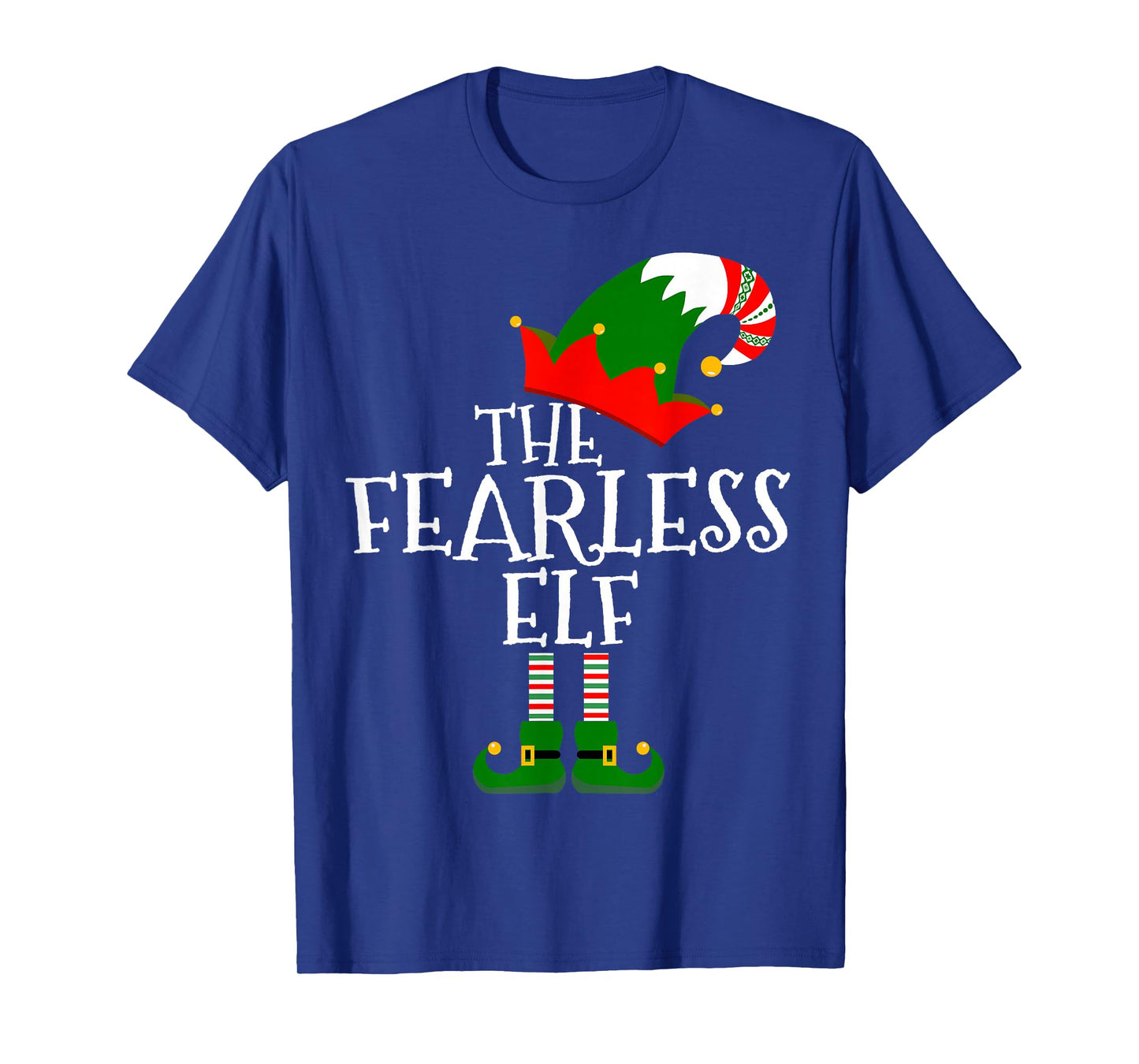 Funny The Fearless Elf Matching Family Group Gift Christmas T-Shirt