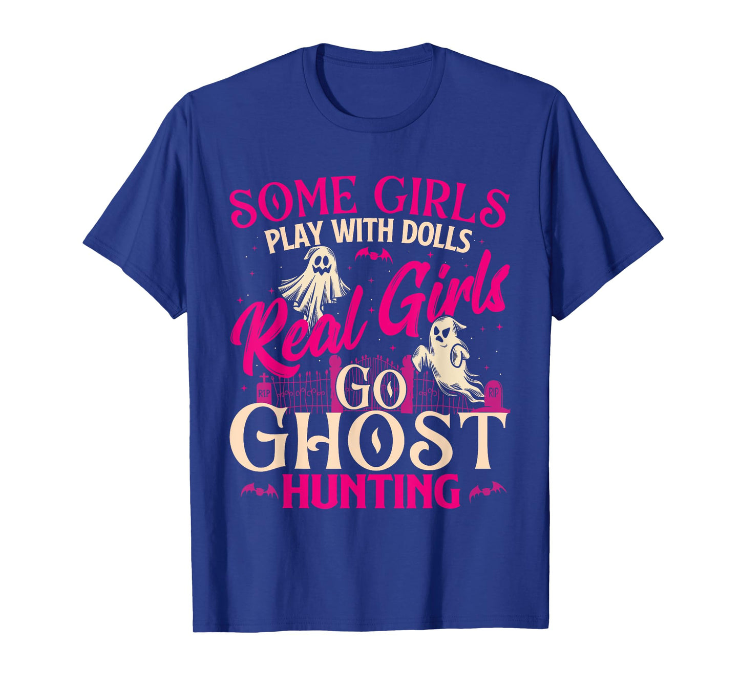 Real Girls Go Ghost Hunting - Ghosts Paranormal Researcher T-Shirt